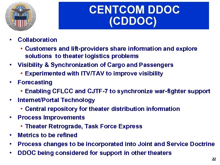 CENTCOM DDOC (CDDOC) • Collaboration • Customers and lift-providers share information and explore solutions