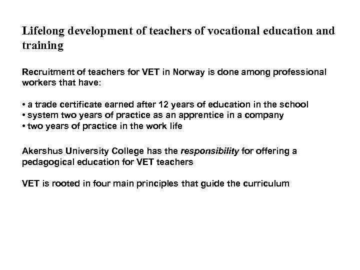 Lifelong development of teachers of vocational education and training Recruitment of teachers for VET