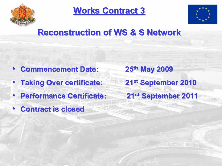 Works Contract 3 Reconstruction of WS & S Network • • Commencement Date: 25