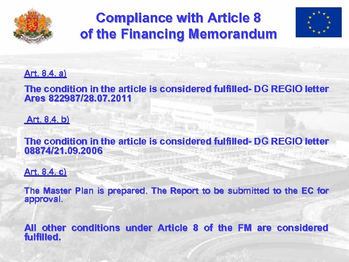 Compliance with Article 8 of the Financing Memorandum Art. 8. 4. a) The condition