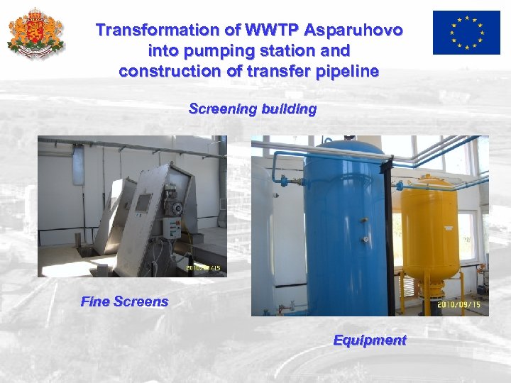 Transformation of WWTP Asparuhovo into pumping station and construction of transfer pipeline Screening building