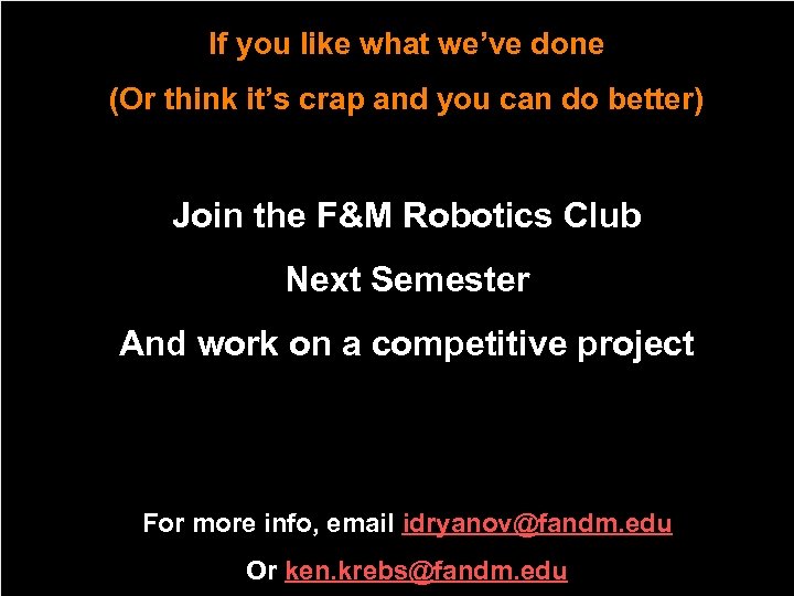 If you like what we’ve done (Or think it’s crap and you can do