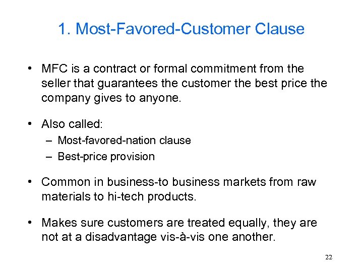 1. Most-Favored-Customer Clause • MFC is a contract or formal commitment from the seller