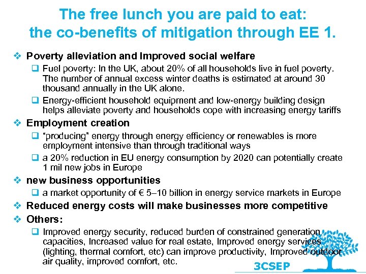 The free lunch you are paid to eat: the co-benefits of mitigation through EE