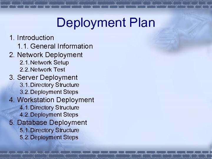 Deployment Plan 1. Introduction 1. 1. General Information 2. Network Deployment 2. 1. Network