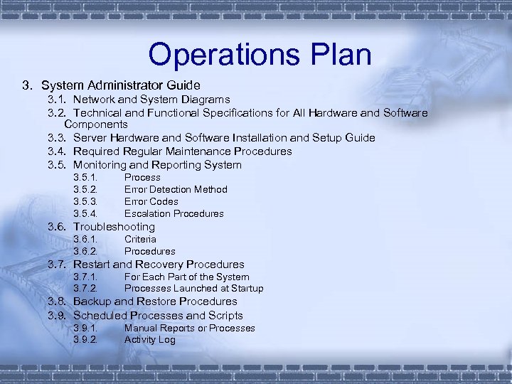 Operations Plan 3. System Administrator Guide 3. 1. Network and System Diagrams 3. 2.