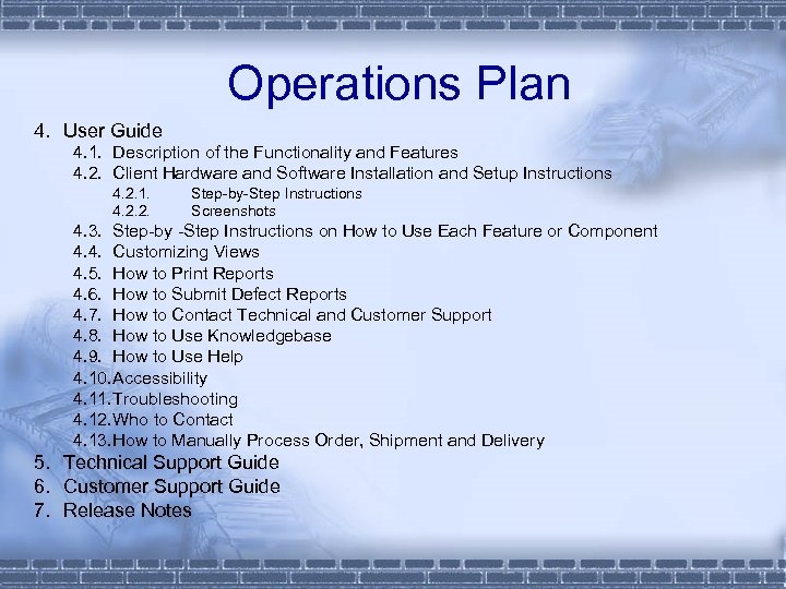 Operations Plan 4. User Guide 4. 1. Description of the Functionality and Features 4.