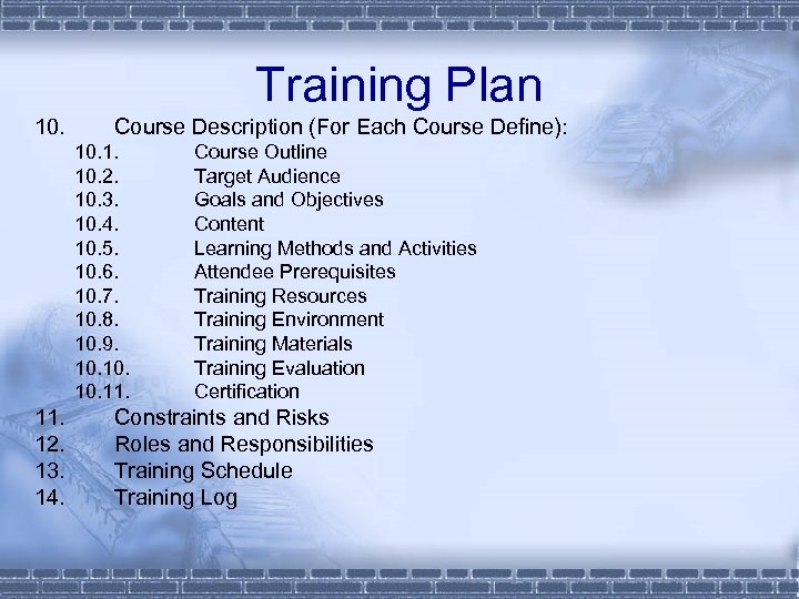 Training Plan 10. Course Description (For Each Course Define): 10. 1. 10. 2. 10.