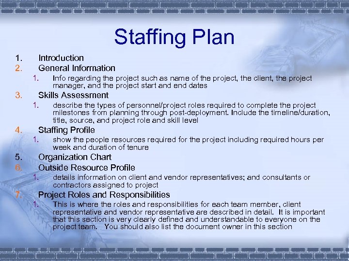 Staffing Plan 1. 2. Introduction General Information 1. 3. Skills Assessment 1. 4. show