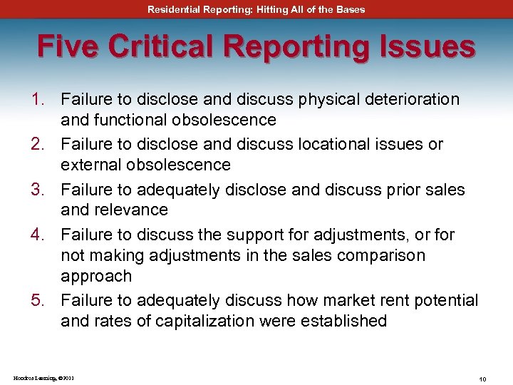Residential Reporting: Hitting All of the Bases Five Critical Reporting Issues 1. Failure to