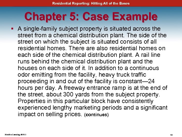 Residential Reporting: Hitting All of the Bases Chapter 5: Case Example § A single-family