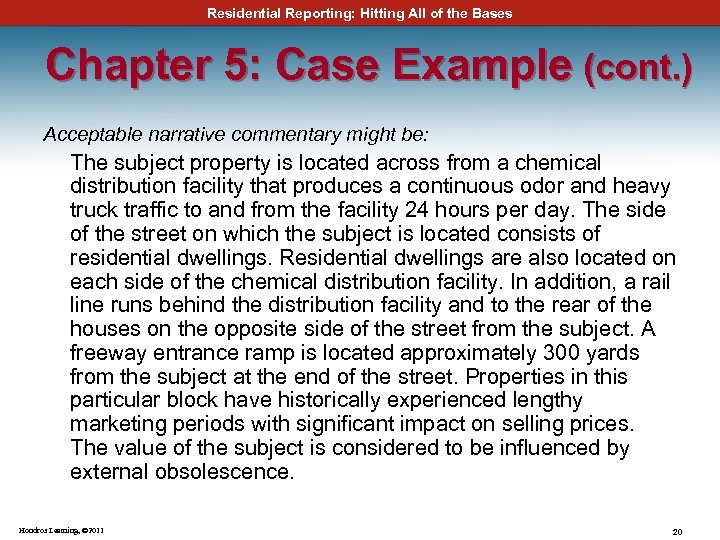 Residential Reporting: Hitting All of the Bases Chapter 5: Case Example (cont. ) Acceptable