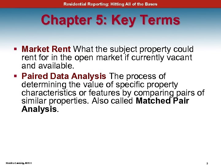 Residential Reporting: Hitting All of the Bases Chapter 5: Key Terms § Market Rent