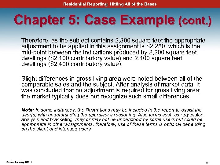 Residential Reporting: Hitting All of the Bases Chapter 5: Case Example (cont. ) Therefore,