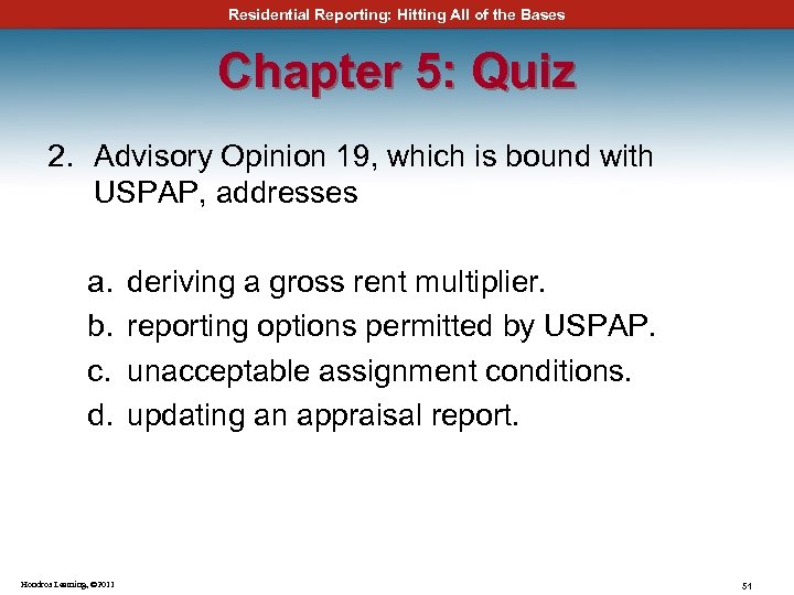 Residential Reporting: Hitting All of the Bases Chapter 5: Quiz 2. Advisory Opinion 19,