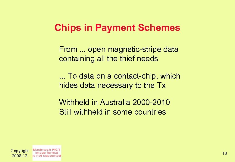 Chips in Payment Schemes From. . . open magnetic-stripe data containing all the thief