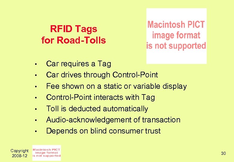 RFID Tags for Road-Tolls • • Copyright 2008 -12 Car requires a Tag Car