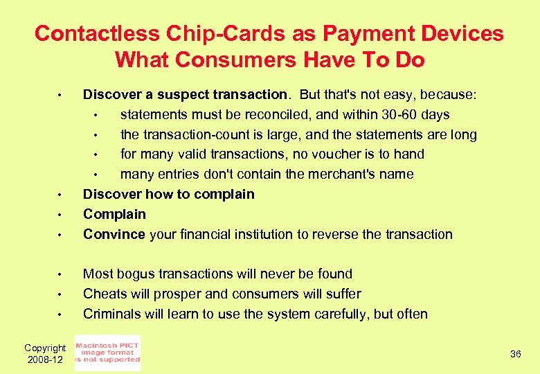 Contactless Chip-Cards as Payment Devices What Consumers Have To Do • • Copyright 2008