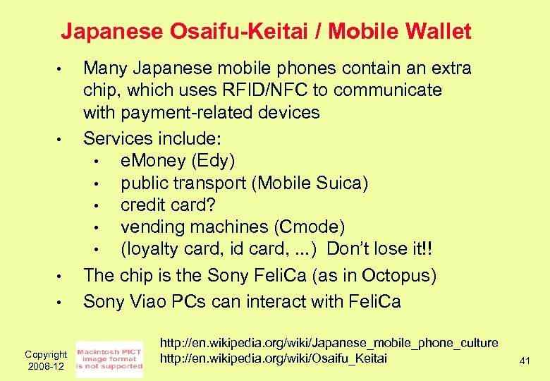 Japanese Osaifu-Keitai / Mobile Wallet • • Copyright 2008 -12 Many Japanese mobile phones