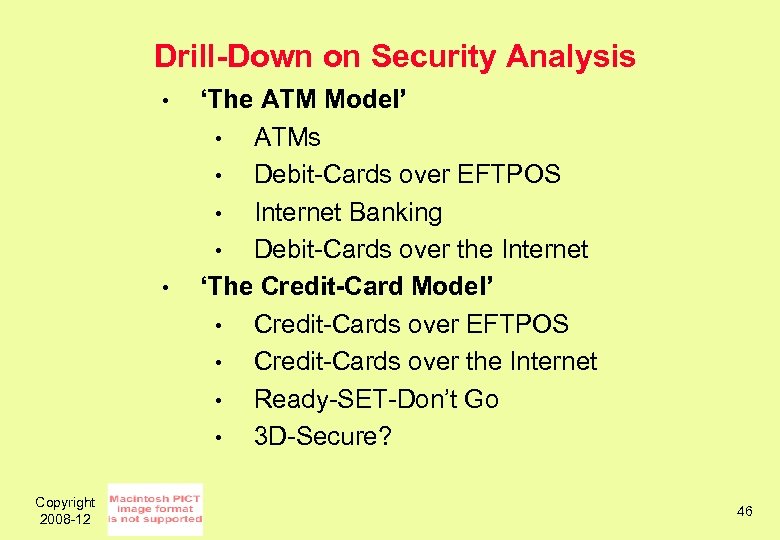 Drill-Down on Security Analysis • • Copyright 2008 -12 ‘The ATM Model’ • ATMs