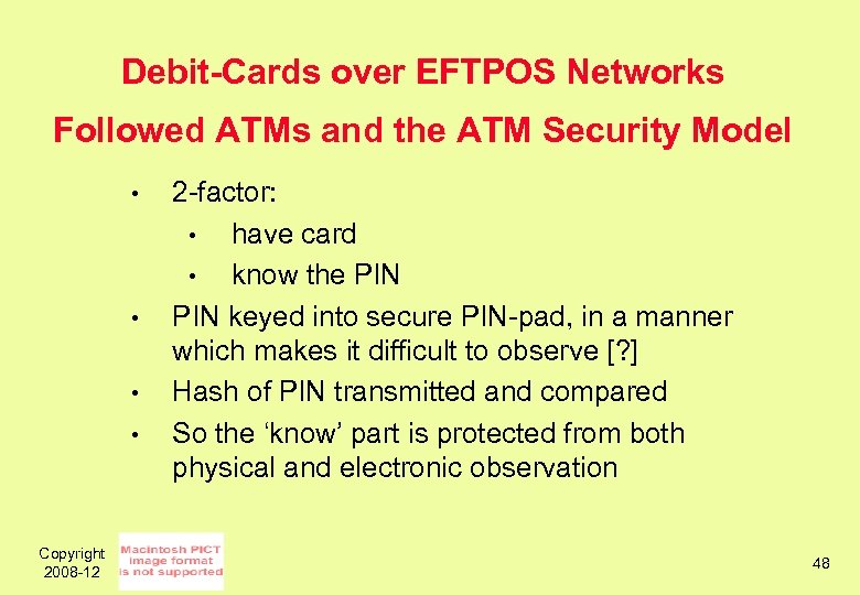 Debit-Cards over EFTPOS Networks Followed ATMs and the ATM Security Model • • Copyright