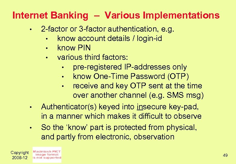 Internet Banking – Various Implementations • • • Copyright 2008 -12 2 -factor or