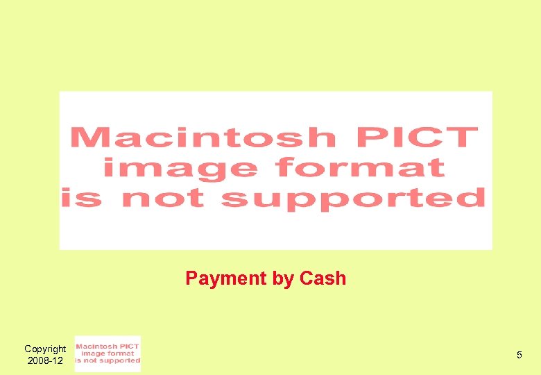 Payment by Cash Copyright 2008 -12 5 