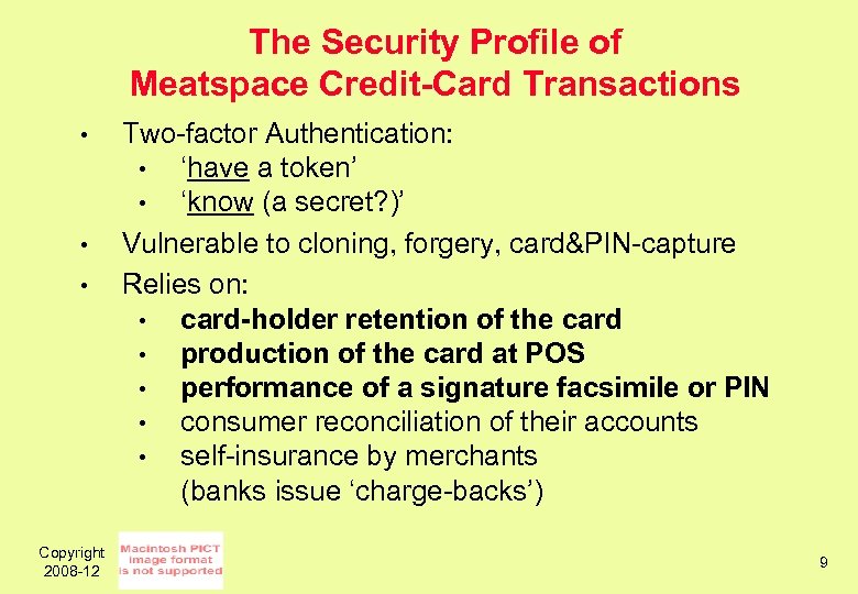 The Security Profile of Meatspace Credit-Card Transactions • • • Copyright 2008 -12 Two-factor