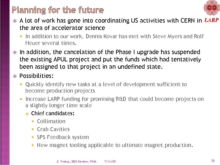  A lot of work has gone into coordinating US activities with CERN in