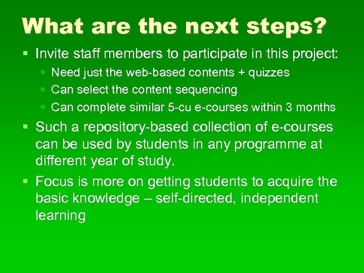 What are the next steps? Invite staff members to participate in this project: Need
