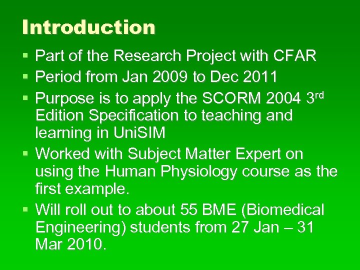 Introduction Part of the Research Project with CFAR Period from Jan 2009 to Dec