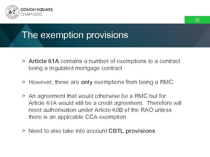 25 The exemption provisions > Article 61 A contains a number of exemptions to