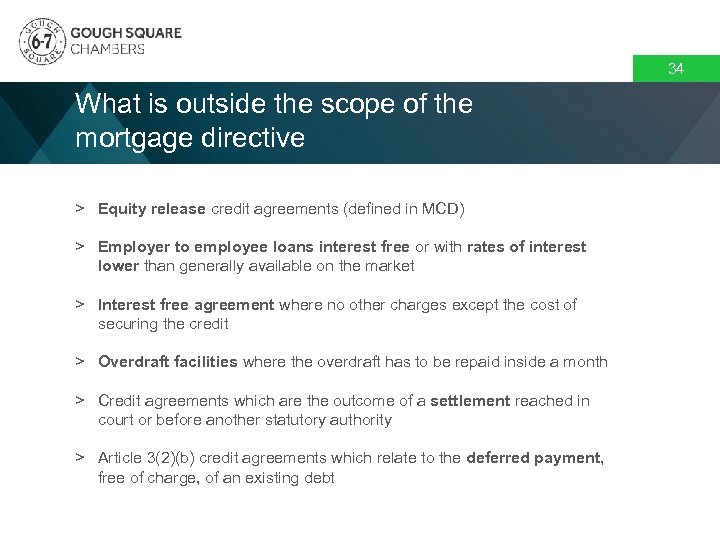 34 What is outside the scope of the mortgage directive > Equity release credit
