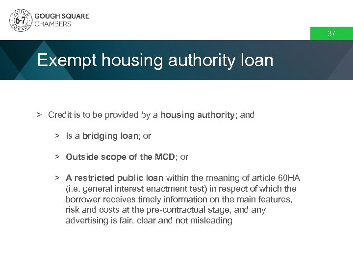 37 Exempt housing authority loan > Credit is to be provided by a housing
