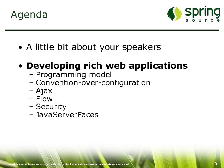 Agenda • A little bit about your speakers • Developing rich web applications –