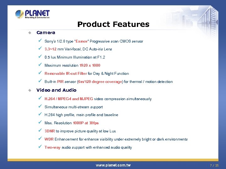 Product Features u Camera ü ü 3. 3~12 mm Vari-focal, DC Auto-iris Lens ü