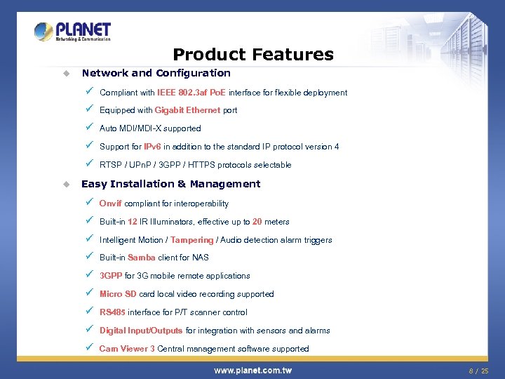 Product Features u Network and Configuration ü ü Equipped with Gigabit Ethernet port ü