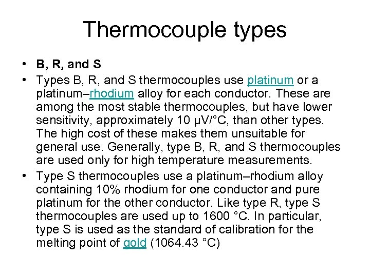 Thermocouple types • B, R, and S • Types B, R, and S thermocouples