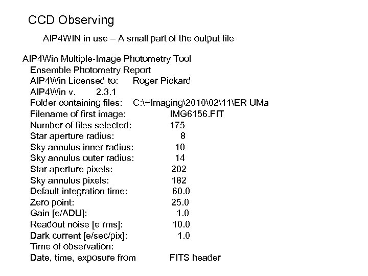 CCD Observing AIP 4 WIN in use – A small part of the output