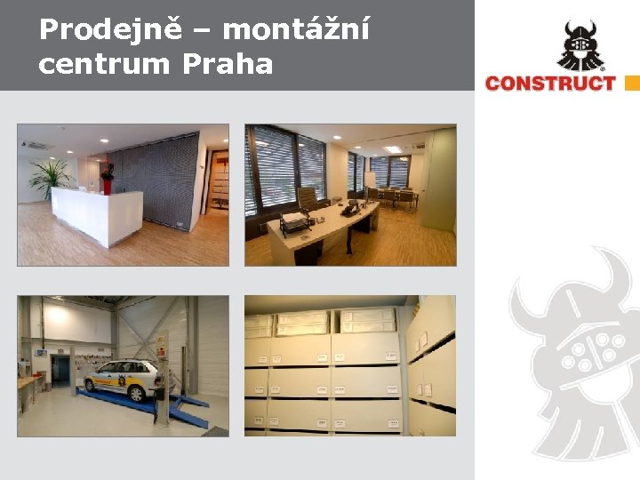Prodejně – montážní centrum Praha 