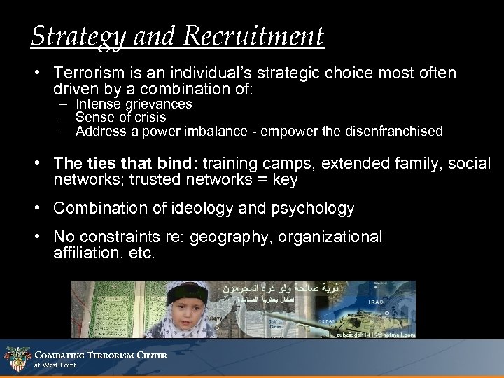 Strategy and Recruitment • Terrorism is an individual’s strategic choice most often driven by