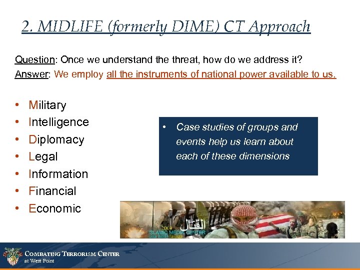 2. MIDLIFE (formerly DIME) CT Approach Question: Once we understand the threat, how do