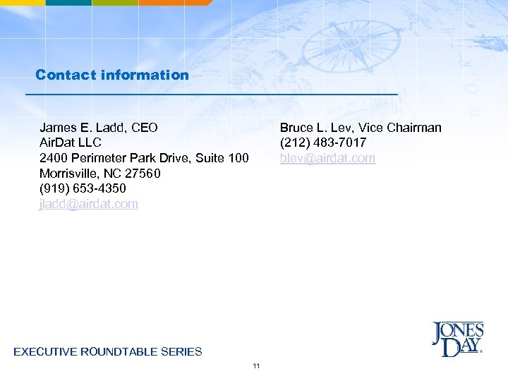 Contact information James E. Ladd, CEO Air. Dat LLC 2400 Perimeter Park Drive, Suite
