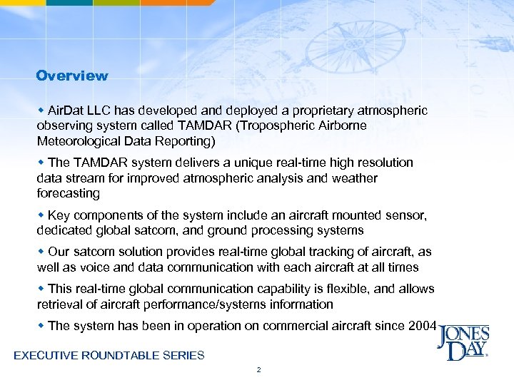 Overview w Air. Dat LLC has developed and deployed a proprietary atmospheric observing system