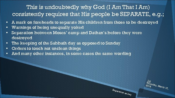 This is undoubtedly why God (I Am That I Am) consistently requires that His