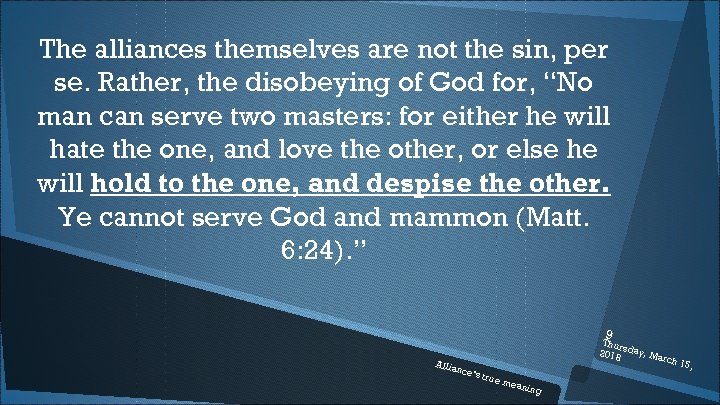 The alliances themselves are not the sin, per se. Rather, the disobeying of God