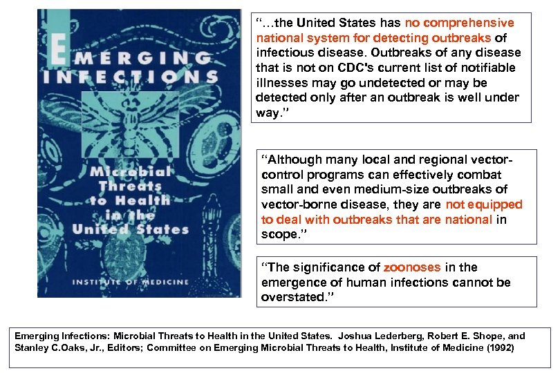 “…the United States has no comprehensive national system for detecting outbreaks of infectious disease.