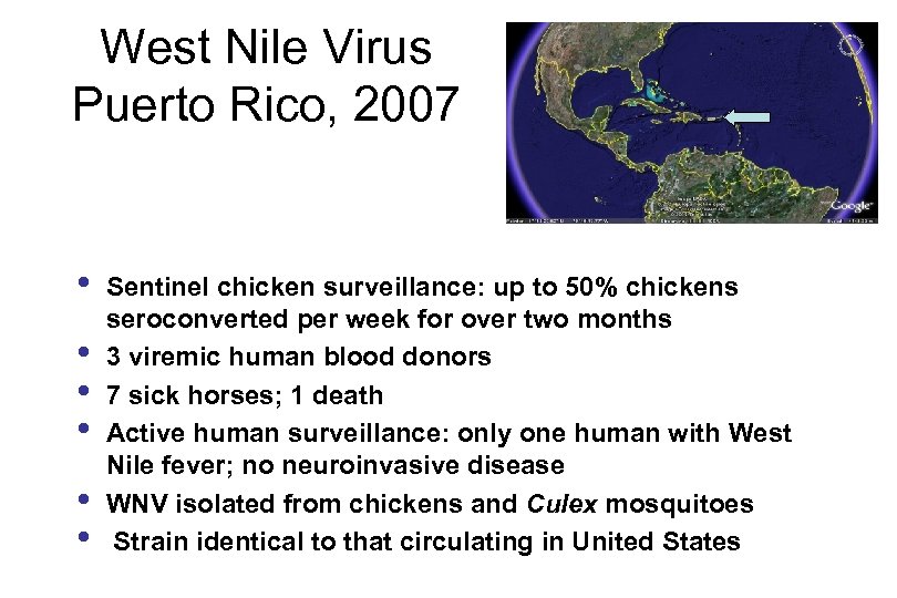 West Nile Virus Puerto Rico, 2007 • • • Sentinel chicken surveillance: up to