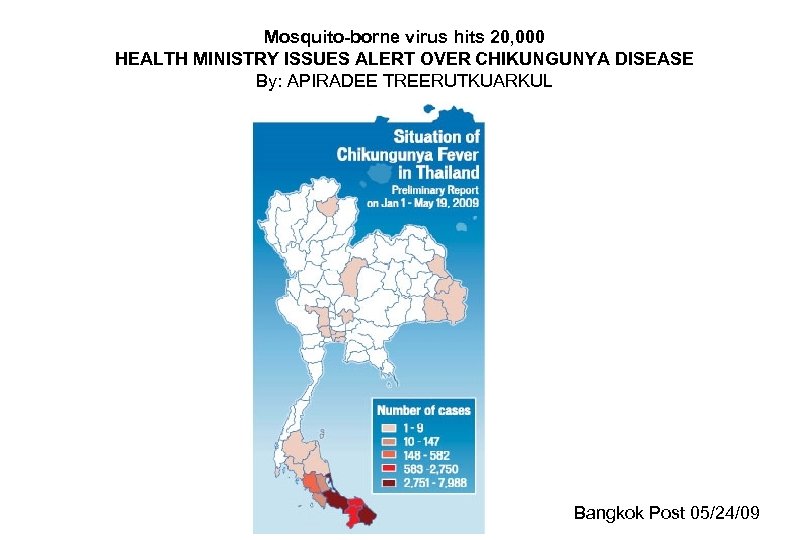 Mosquito-borne virus hits 20, 000 HEALTH MINISTRY ISSUES ALERT OVER CHIKUNGUNYA DISEASE By: APIRADEE