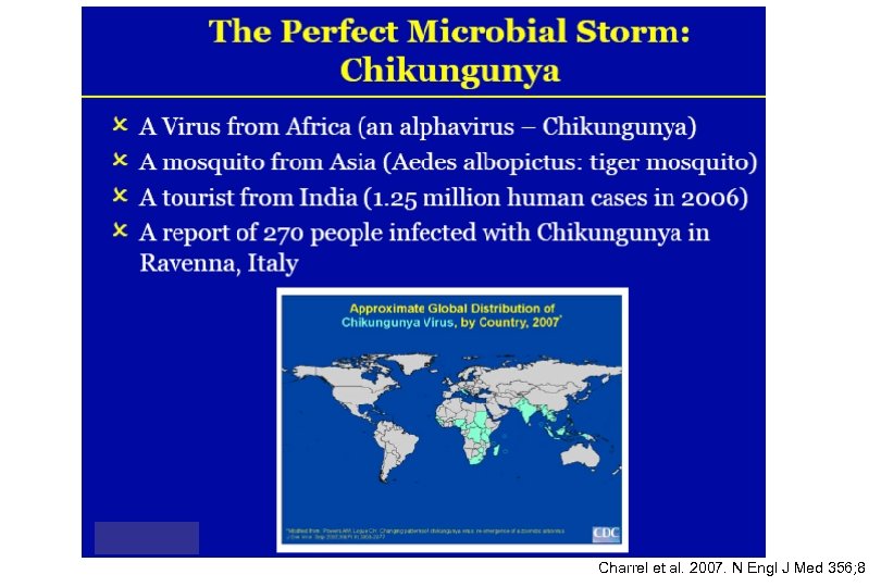 Charrel et al. 2007. N Engl J Med 356; 8 